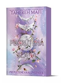Pokrútená sláva (Prepletené kráľovstvo 3) - Tahereh Mafi 1