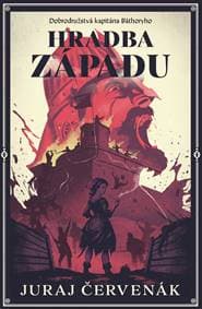 Hradba západu (Dobrodružstvá kapitána Báthoryho 5) - Juraj Červenák