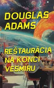 Reštaurácia na konci vesmíru (2) - Douglas Adams 1