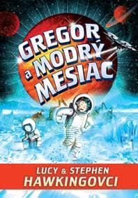 Gregor a modrý mesiac (5.) - Lucy Hawking, Stephen Hawking 1
