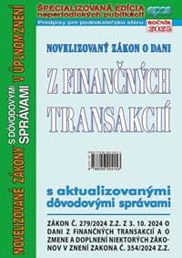 Novelizovaný zákon o dani z finančných transakcií s aktualizovanými dôvodovými správoami (NZ 4/2025) - autor neuvedený