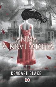 Anna v krvi odetá - Kendare Blake 1
