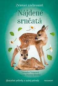Zvierací záchranári - Nájdené srnčatá - Veronika Francová