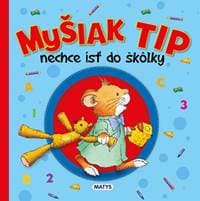 Myšiak TIP - nechce ísť do škôlky - Anna Casalis 1