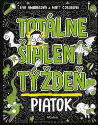 Totálne šialený týždeň - Piatok - autor neuvedený 1