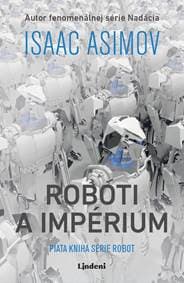 Roboti a impérium - Isaac Asimov 1