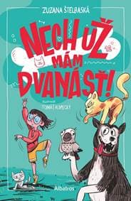 Nech už mám dvanásť! - Zuzana Štelbaská 1