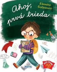 Ahoj, prvá trieda - Eleonóra Gašparová 1