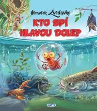 Mravček Zvedavko: Kto spí hlavou dole? - autor neuvedený 1