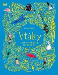 Vtáky a ich výnimočné schopnosti - Ben Hoare 1