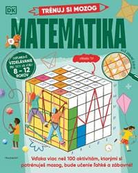 Trénuj si mozog: Matematika - autorů kolektiv 1