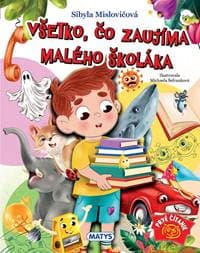 Všetko, čo zaujíma malého školáka - Sibyla Mislovičová 1