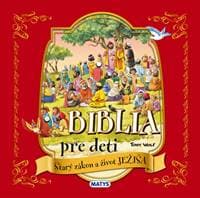 Biblia pre deti - Starý zákon a život Ježiša - Anna Casalis 1