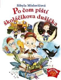 Po čom piští školáčikova dušička - Sibyla Mislovičová