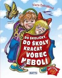 Do školičky, do školy kráčať vôbec nebolí - autor neuvedený 1