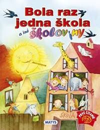 Bola raz jedna škola a iné školoviny - autor neuvedený 1