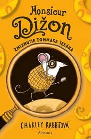 Monsieur Dižon: Zmiznutie Tommasa Tesáka - Charley Rabbitová