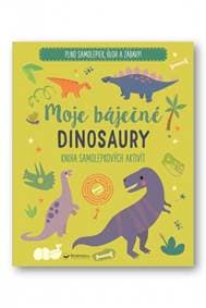 Moje báječné dinosaury - Kniha samolepkových aktivít - autor neuvedený