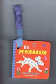 Na prechádzke - Knižka do kočíka - autor neuvedený