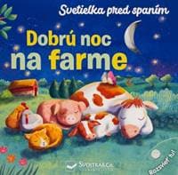 Dobrú noc na farme - Svetielka pred spaním - Kolektív autorov 1