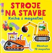 Stroje na stavbe - Kniha s magnetmi - autor neuvedený 1