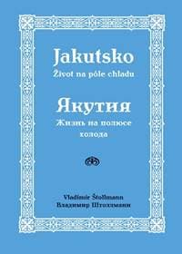 Jakutsko – život na póle chladu - Vladimír Štollmann 1