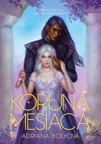 Koruna mesiaca - Adriana Bolyová 1