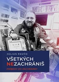 Všetkých nezachrániš - Július Pavčo 1