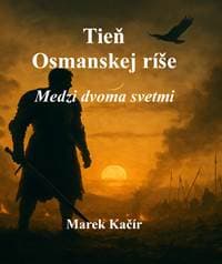 Tieň Osmanskej ríše - Marek Kačír 1