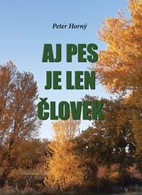 Aj pes je len človek - Peter Horný