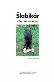 Šlabikár – v hlavnej úlohe pes - Augustín Peter