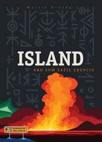 Island: Ako som zažil erupciu - Martin Pročka