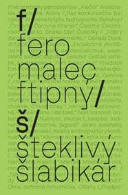 Šteklivý šlabikár - Fero Malec Ftipný 1