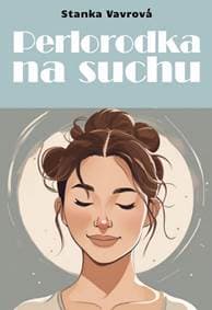 Perlorodka na suchu - Stanka Vavrová 1