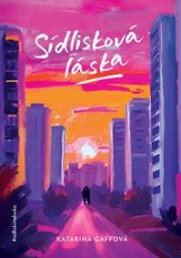 Sídlisková láska - Katarina Gaffova 1