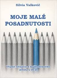 Moje malé posadnutosti - Silvia Valkovič