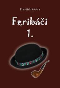 Feribáči 1. - František Kúdela