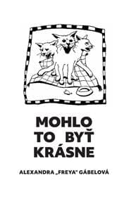 Mohlo to byť krásne - Alexandra “Freya” Gábelová