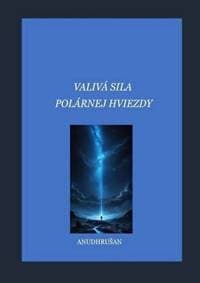 Valivá sila Polárnej hviezdy - Dušan Zatroch DiS.art (Anudhrušan) 1