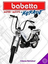 Babetta M210–M225 a Korado - Zdeno Metzker