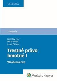 Trestné právo hmotné - Jozef Záhora, Jaroslav Ivor, Peter Polák 1