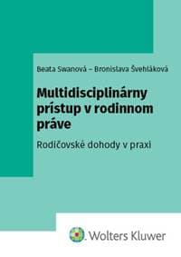 Multidisciplinárny prístup v rodinnom práve - Beata Swanová, Bronislava Švehláková