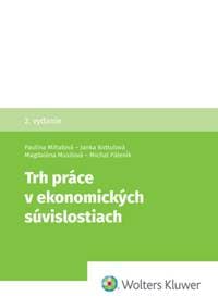 Trh práce v ekonomických súvislostiach - Paulína Mihaľová, Janka Kottulová, Magdaléna Musilová, Michal Páleník
