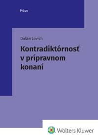 Kontradiktórnosť v prípravnom konaní - Dušan Lovich 1