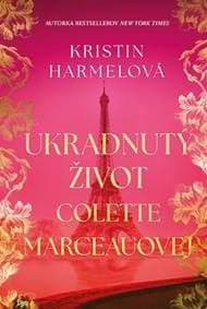 Ukradnutý život Colette Marceauovej - Harmelová Kristin