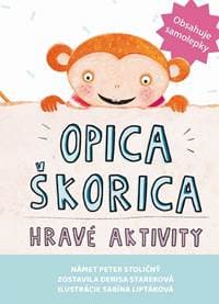 Opica škorica - Hravé aktivity - Kolektív autorov