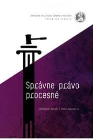 Správne právo procesné (3.vydanie) - Radomír Jakab, Peter Molitoris