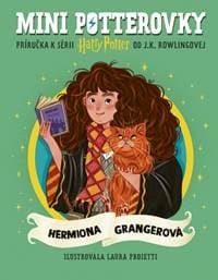 Mini potterovky: Hermiona Grangerová - Rowlingová, Laura Proietti J. K. 1
