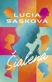 Šialená - Sasková Lucia 1