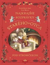 Najkrajšie rozprávky starého otca pod stromčekom - Amiot, Julie Mellan Karine-Marie 1